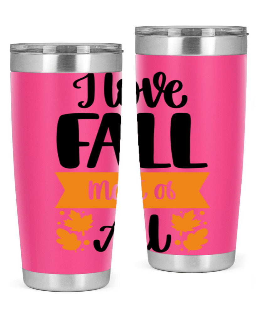 I Love Fall Most Of All 498#- fall- Tumbler