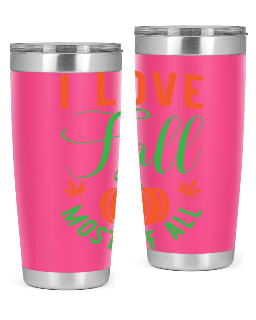 I Love Fall Most of All 331#- fall- Tumbler