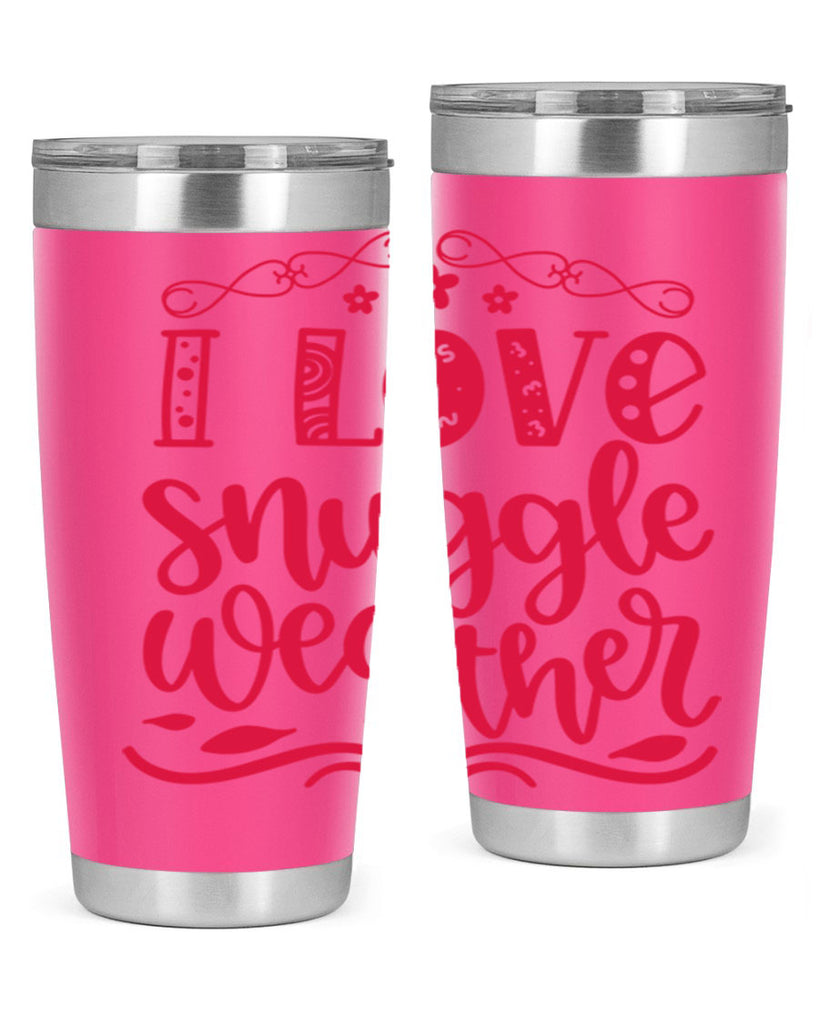I Love Snuggle Weather 338#- fall- Tumbler
