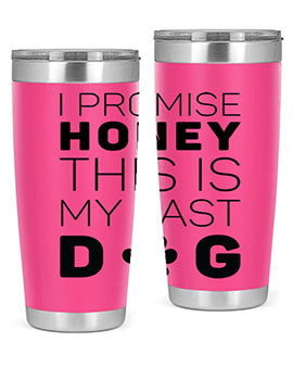 I Promise Honey Style 40#- dog- Tumbler