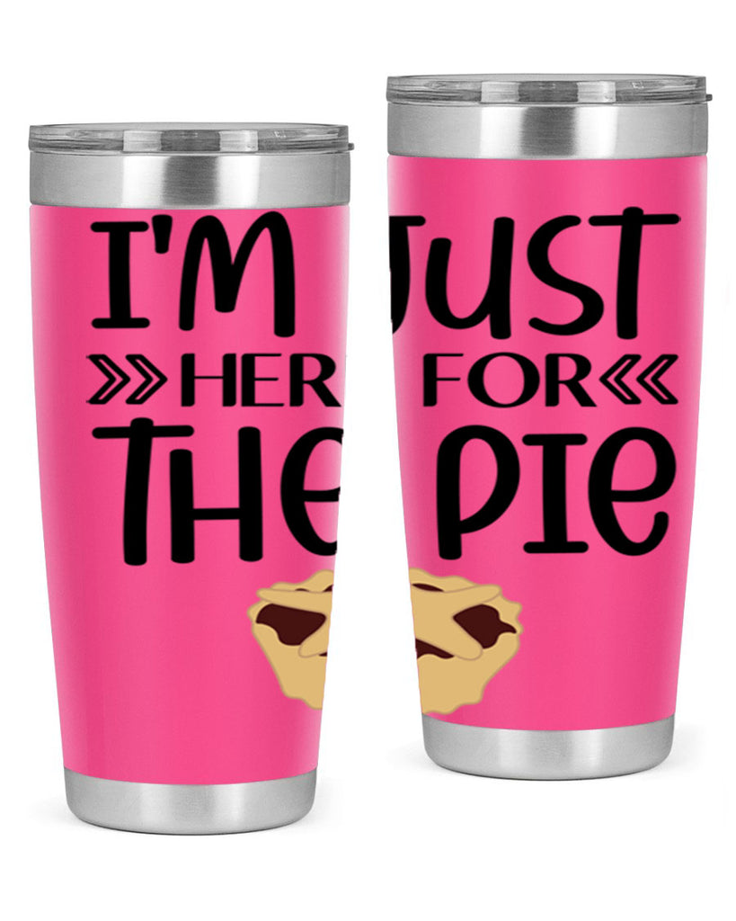 I m Just Here For The Pie 339#- fall- Tumbler