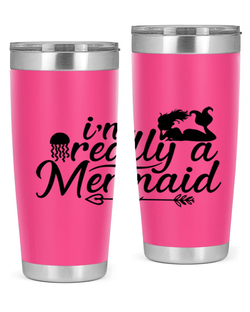 I m Really A Mermaid 213#- mermaid- Tumbler