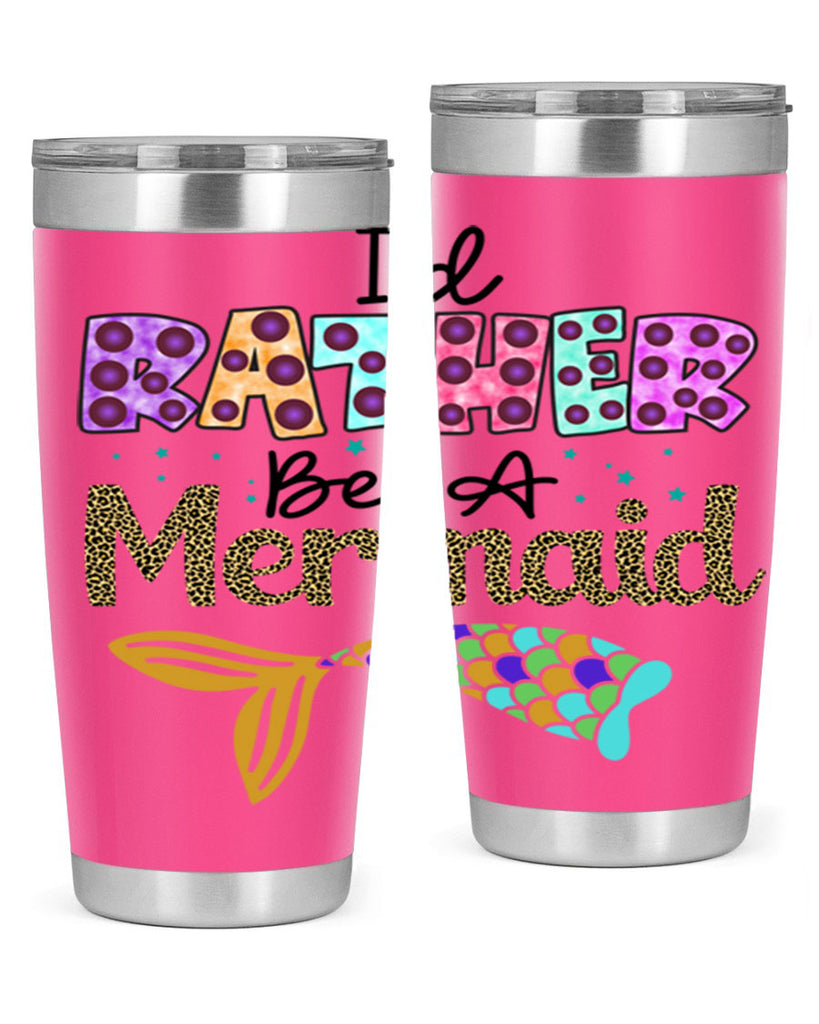 Id Rather Be A Mermaid 241#- mermaid- Tumbler