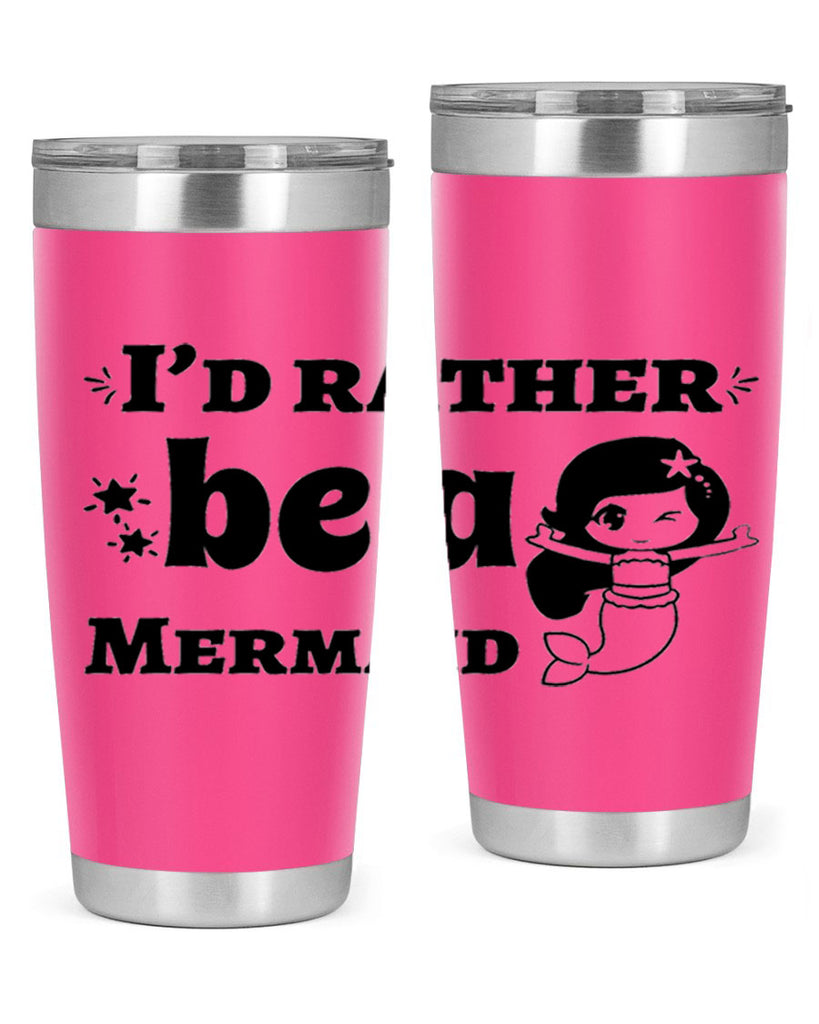 Id rather be a Mermaid 240#- mermaid- Tumbler