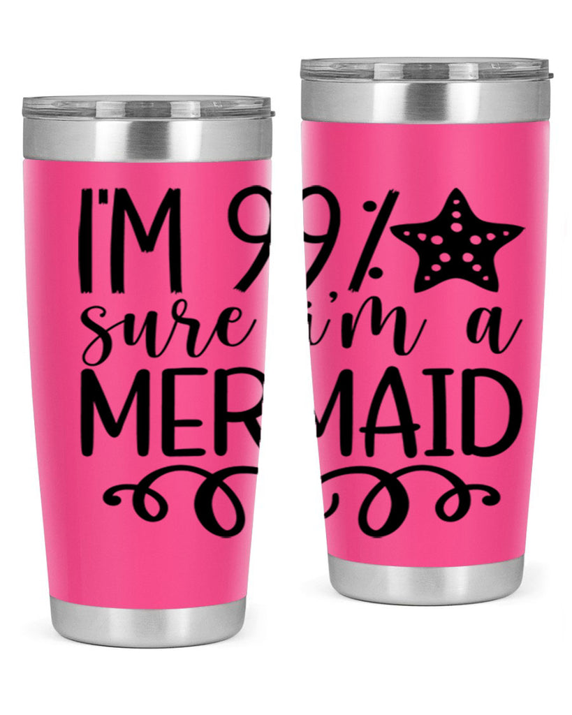 Im Sure Im A 251#- mermaid- Tumbler