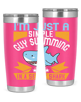 Im just a simple guy swimming in a sea of shark Style 74#- shark  fish- Tumbler