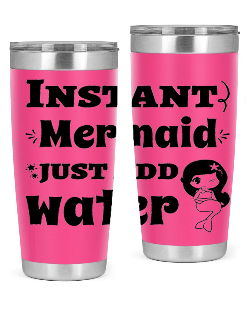 Instant Mermaid just add water 273#- mermaid- Tumbler