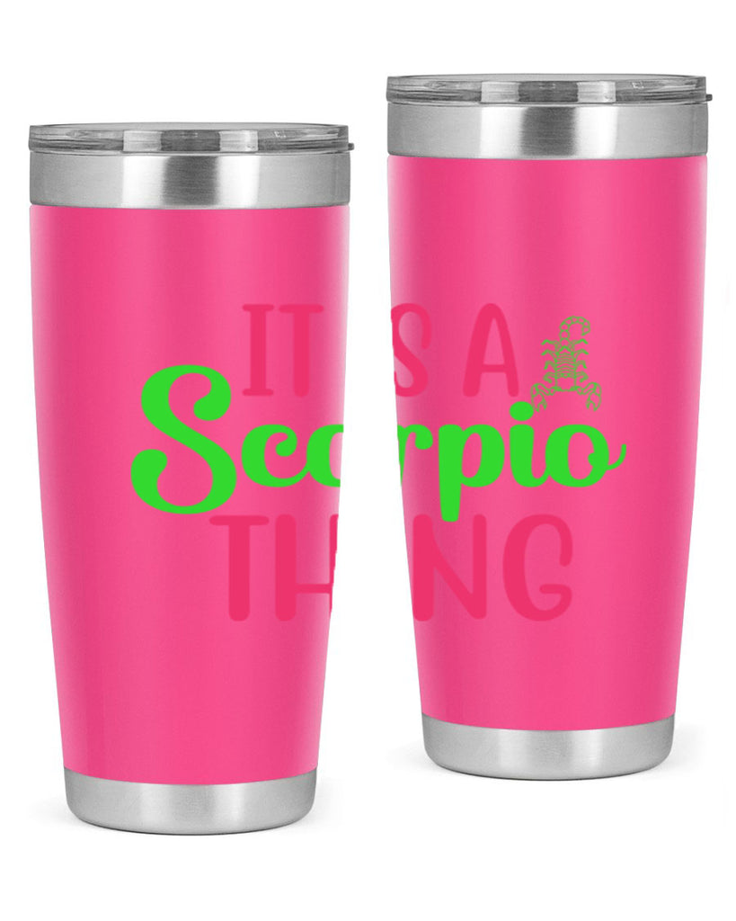 It is a scorpio thing 258#- zodiac- Tumbler