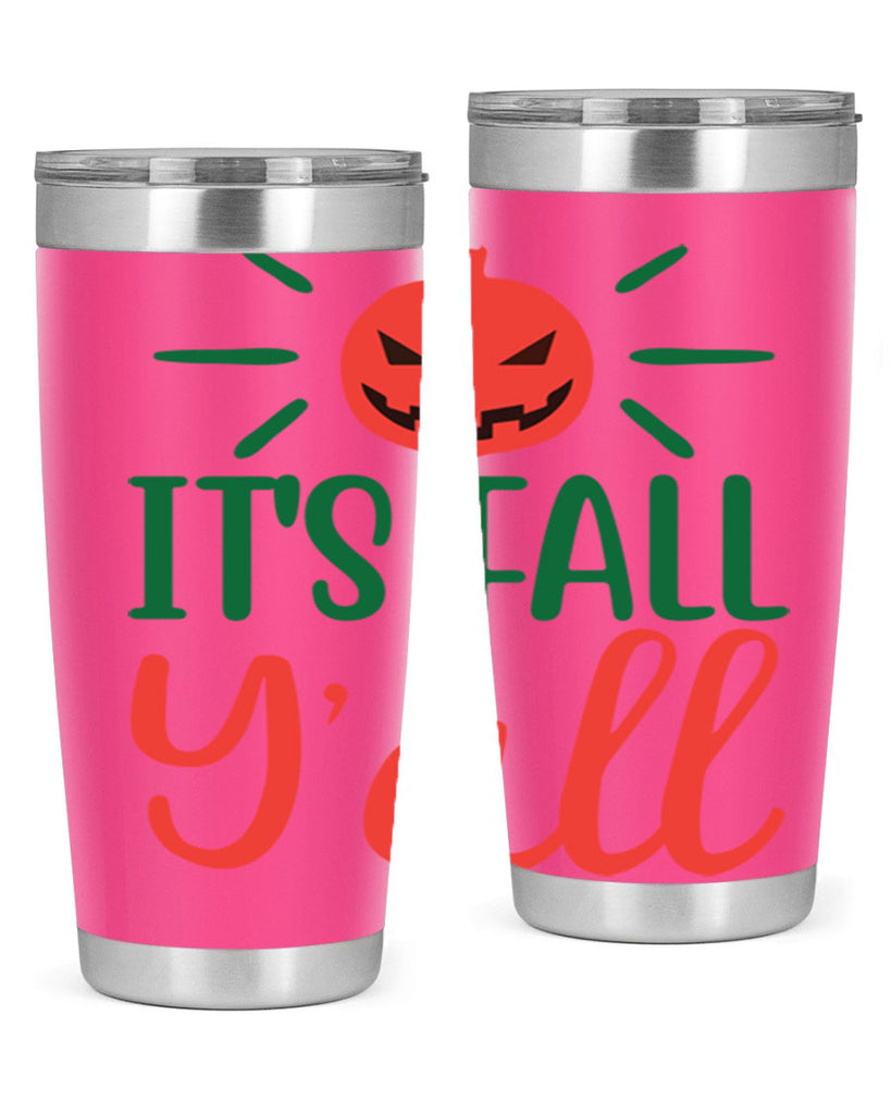 It s Fall Y all 361#- fall- Tumbler