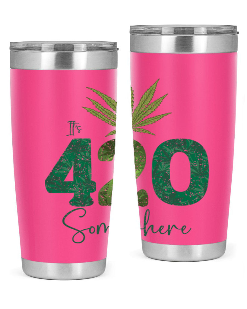 Its 420 Somewhere Sublimation 159#- marijuana- Tumbler