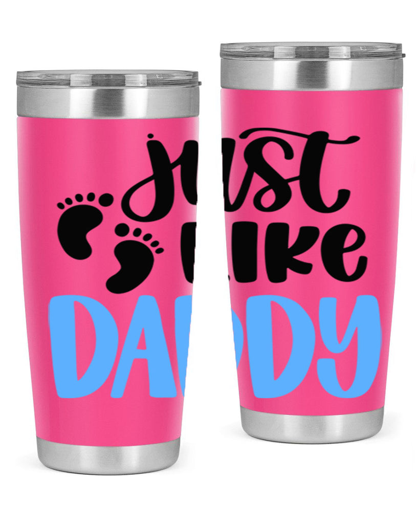 Just Like Daddy Style 77#- baby- tumbler