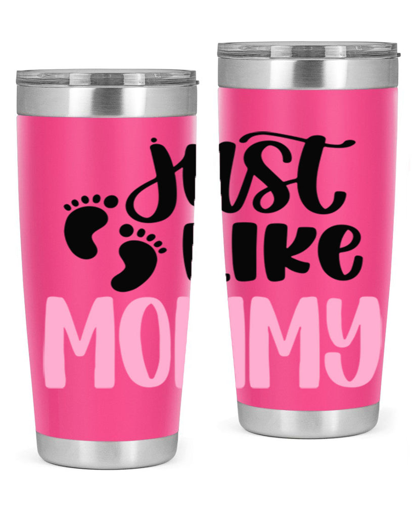 Just Like Mommy Style 76#- baby- tumbler