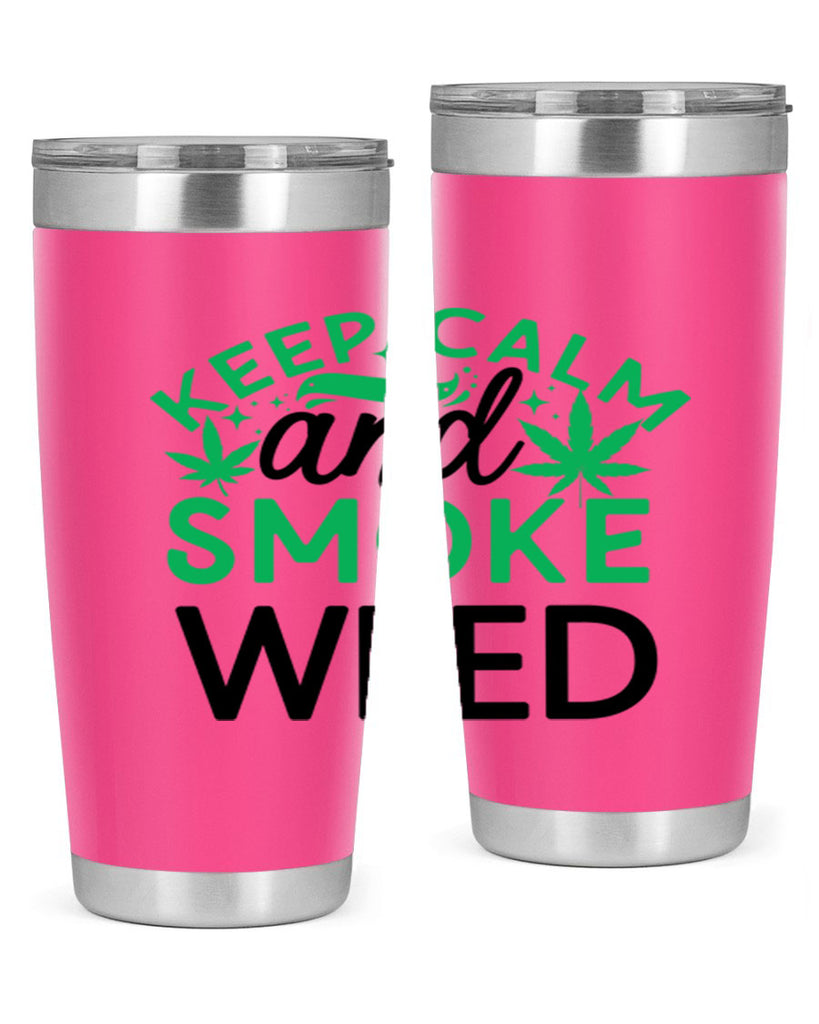 Keep Calm And Smoke Weed 172#- marijuana- Tumbler