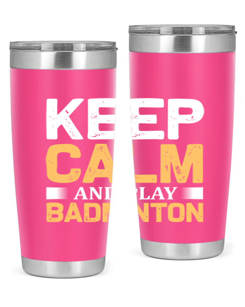 Keep calm 958#- badminton- Tumbler