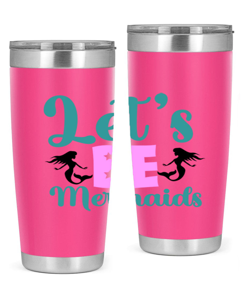 Lets Be Mermaids290#- mermaid- Tumbler