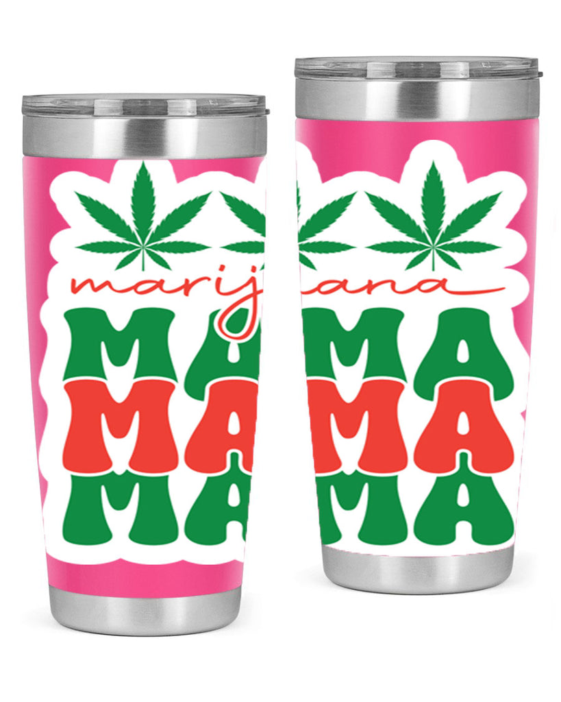 Marijuana Mama 209#- marijuana- Tumbler