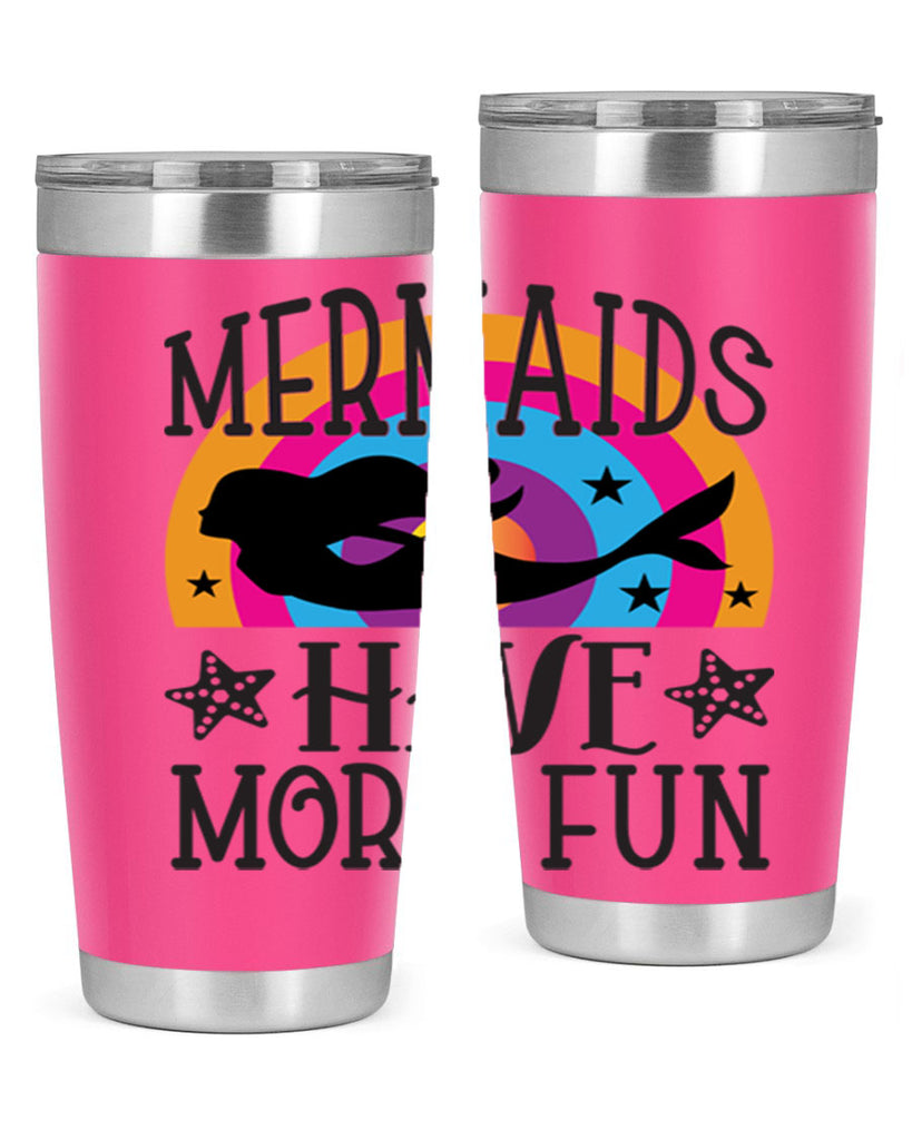 Mermaids have more fun 493#- mermaid- Tumbler