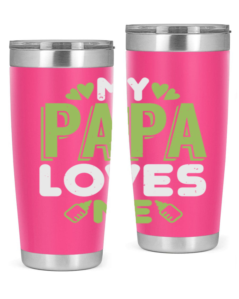 My Papa Loves Me Style 185#- baby- tumbler