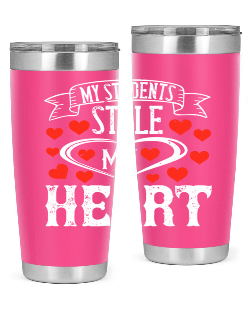 My Students Stole My Heart Style 92#- teacher- tumbler