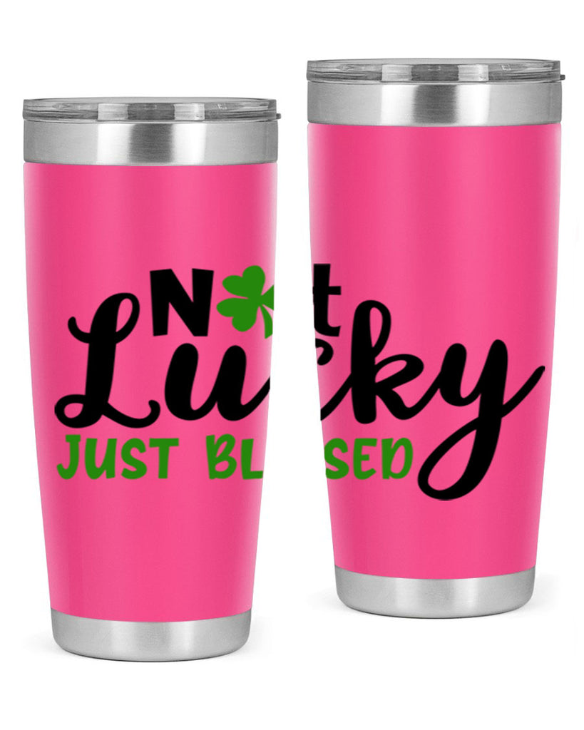 Not Lucky Just Blessed Style 149#- St Patricks Day- Tumbler