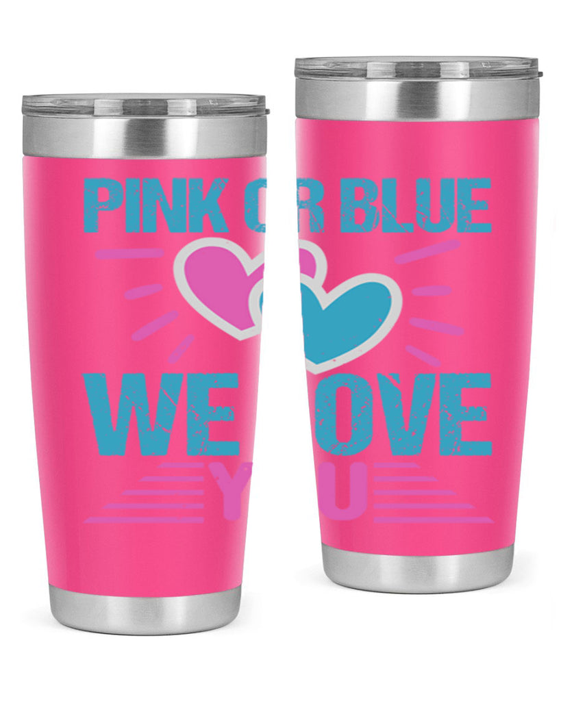 Pink or Blue we love you Style 177#- baby- tumbler