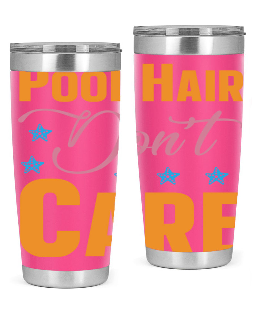 Pool Hair Dont Care 543#- mermaid- Tumbler