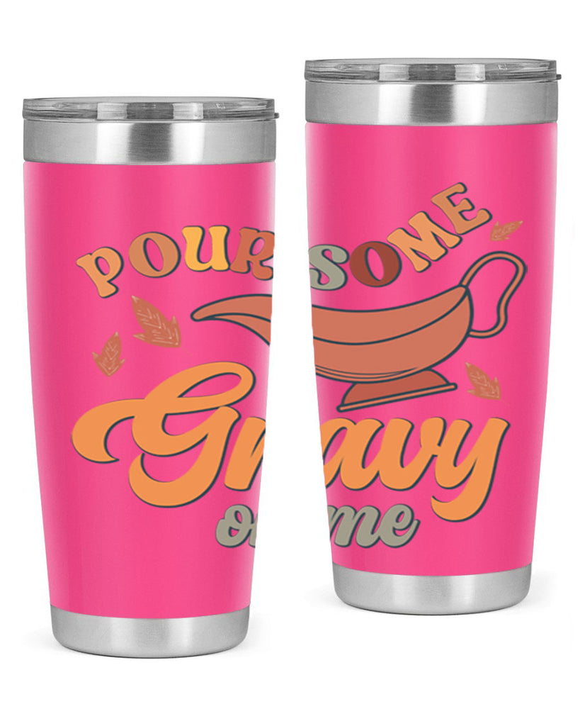 Pour Some Gravy On Me 518#- fall- Tumbler
