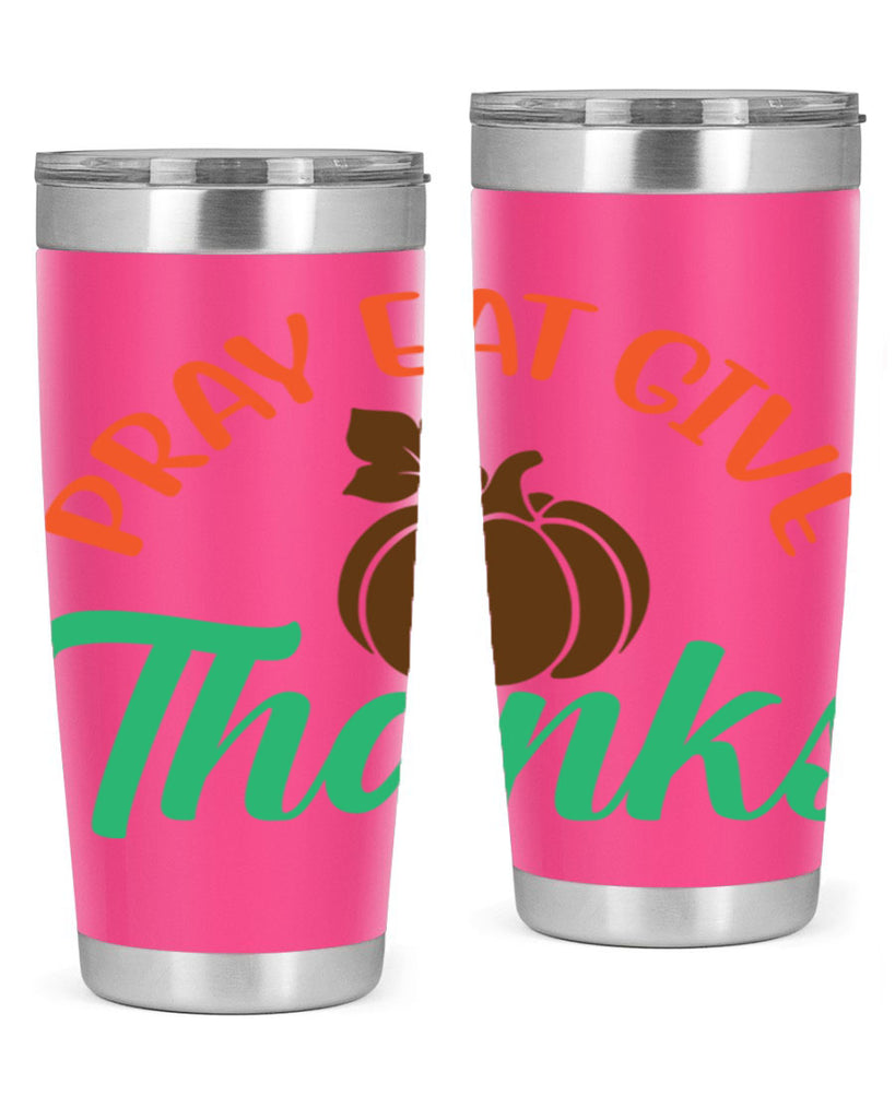 Pray Eat Give Thanks 519#- fall- Tumbler
