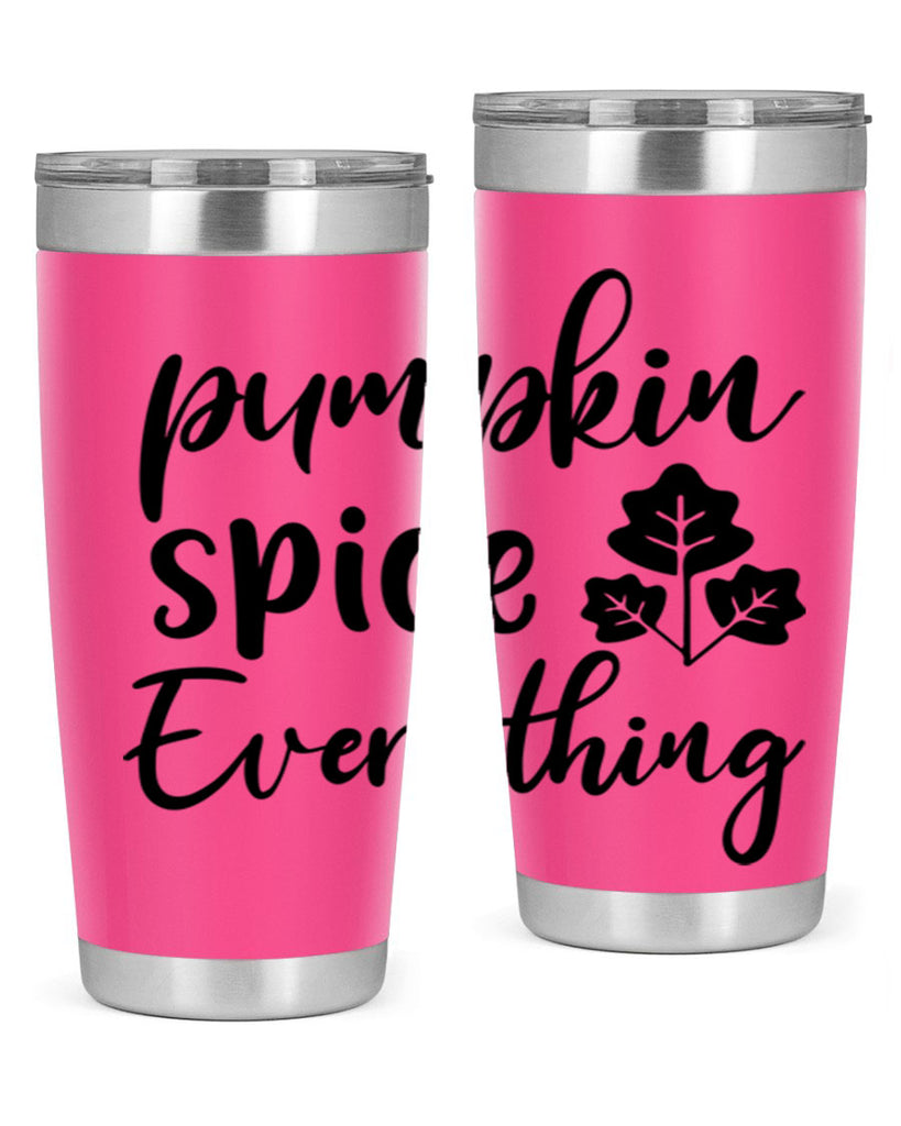 Pumpkin Spice Everything 546#- fall- Tumbler