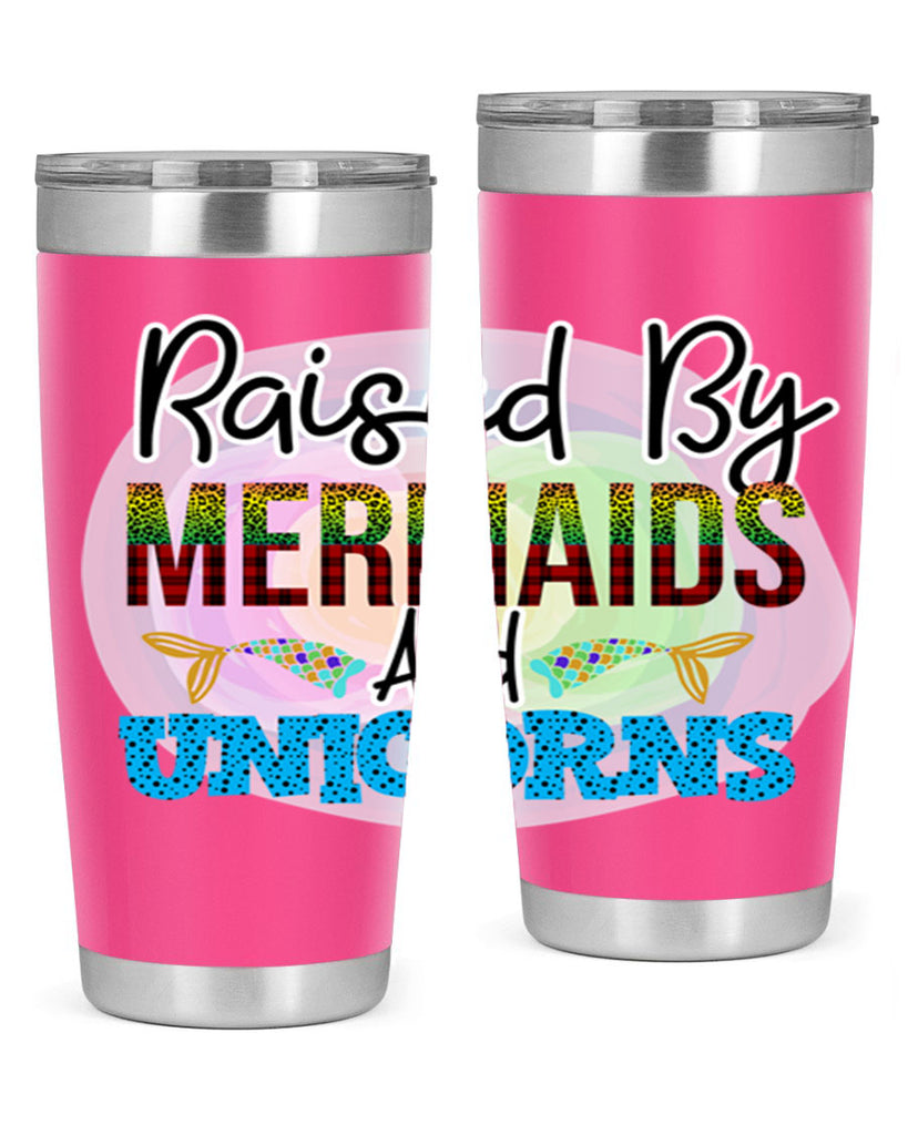 Raised By Mermaids And Unicorns 548#- mermaid- Tumbler