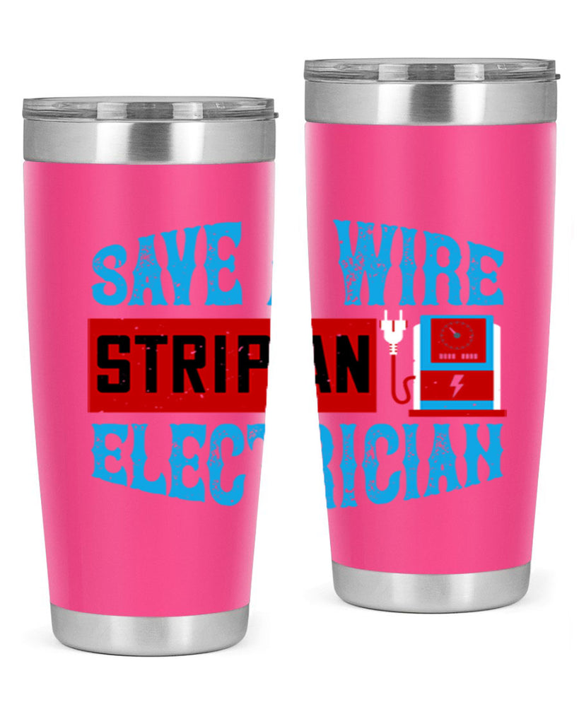 Save a wire strip an electrician Style 13#- electrician- tumbler