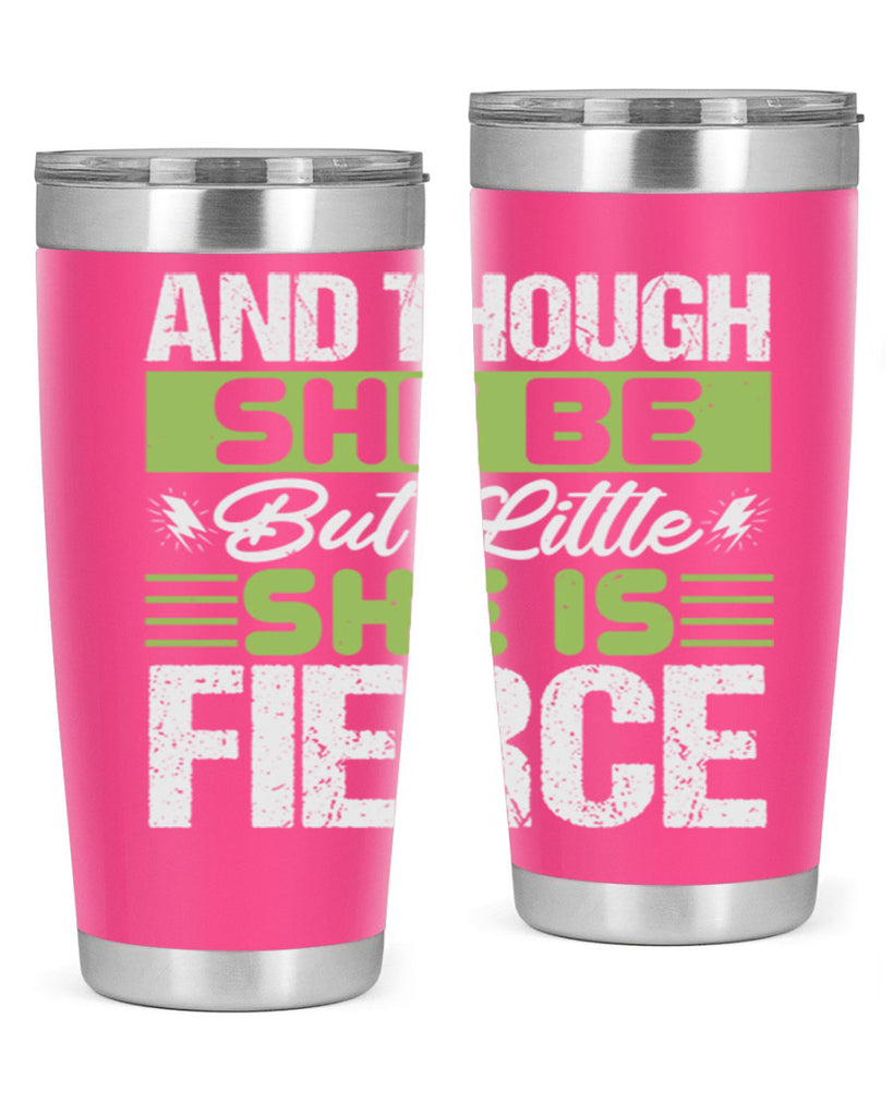 She is little but fierce Style 173#- baby- tumbler