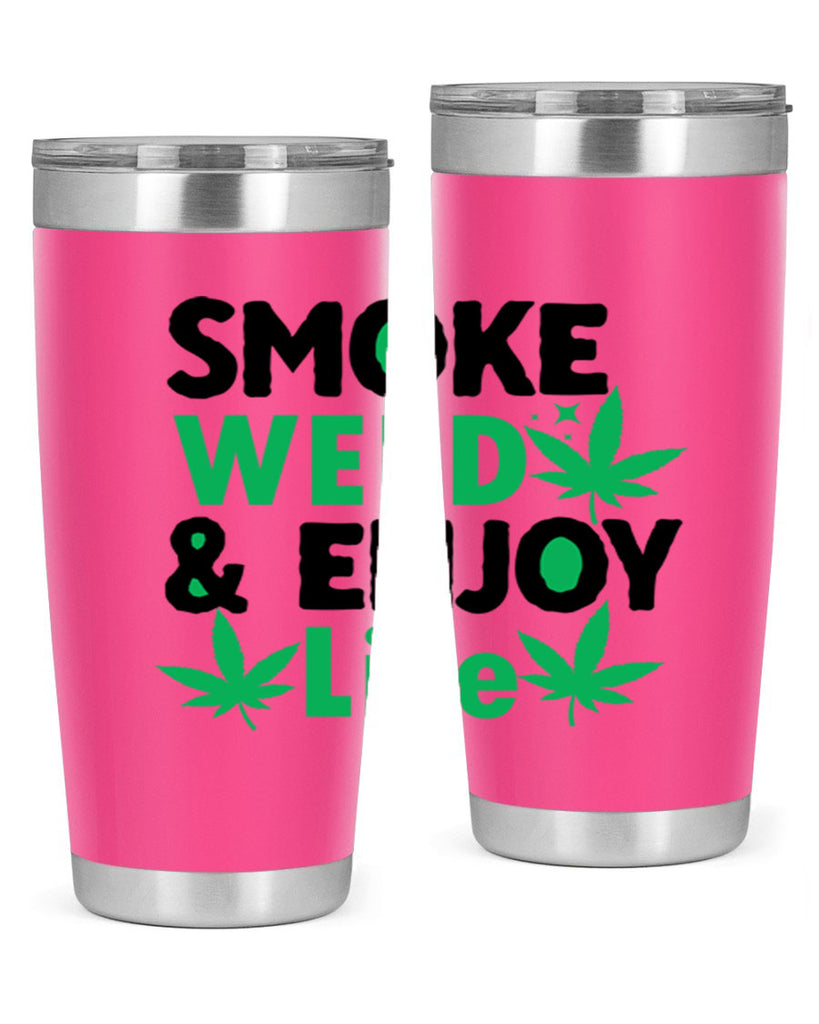 Smoke Weed Enjoy Life 235#- marijuana- Tumbler