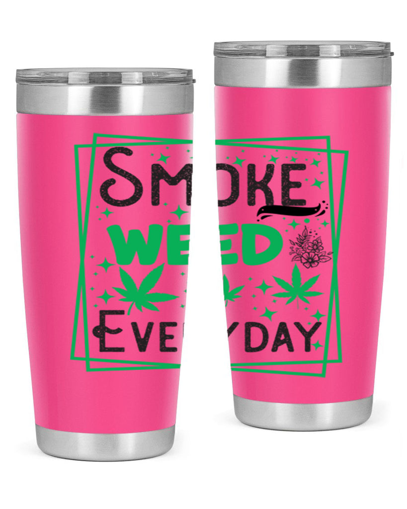 Smoke Weed Everyday 237#- marijuana- Tumbler