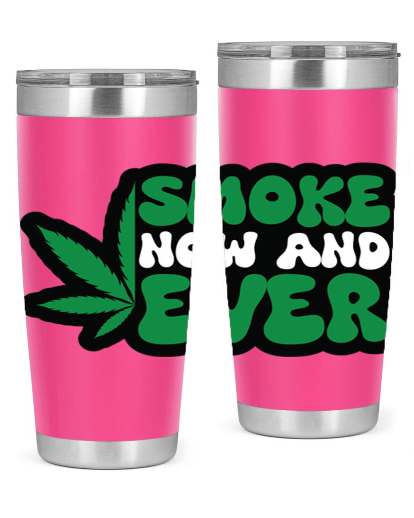 Smoke now and ever 232#- marijuana- Tumbler