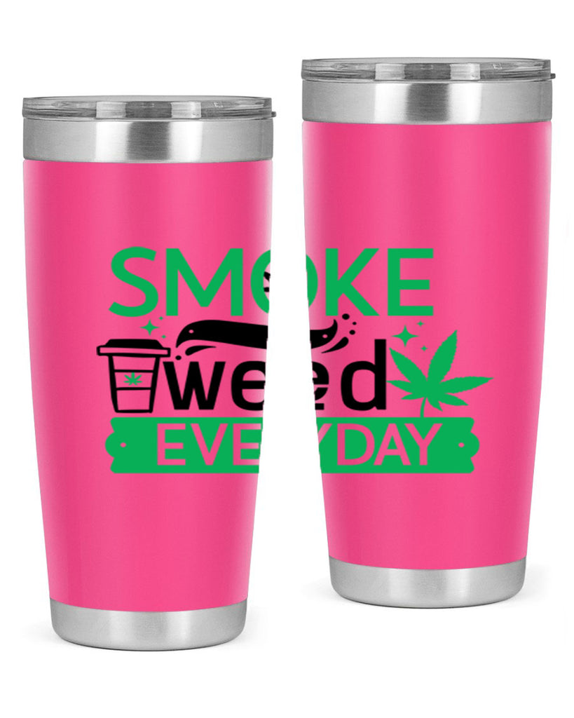 Smoke weed Everyday 245#- marijuana- Tumbler