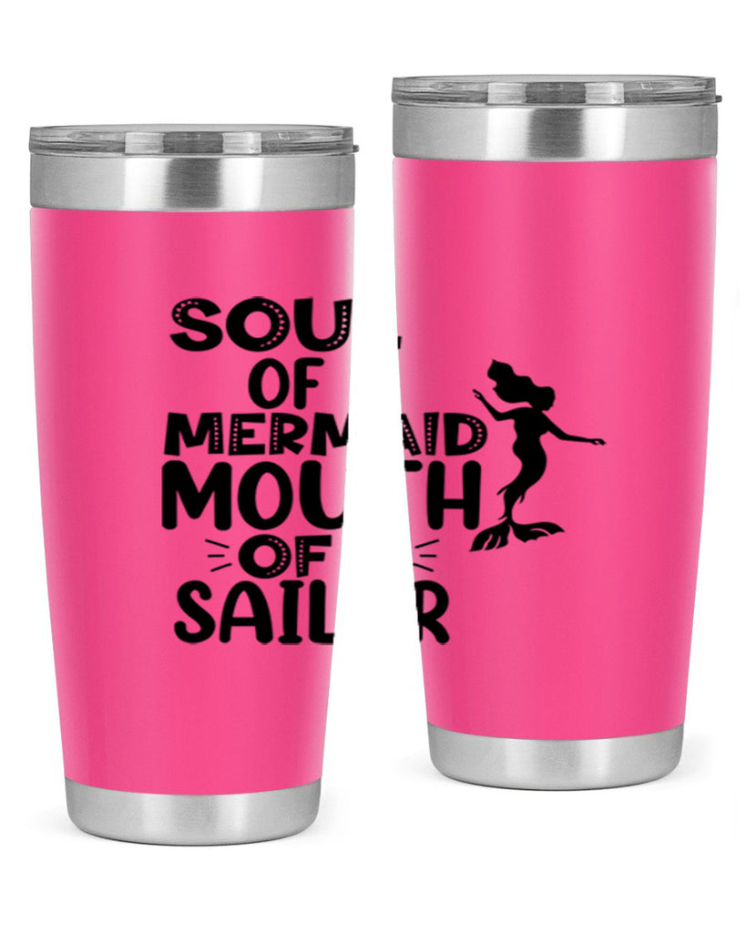 Soul Of A Mermaid Mouth Of A Sailor 620#- mermaid- Tumbler