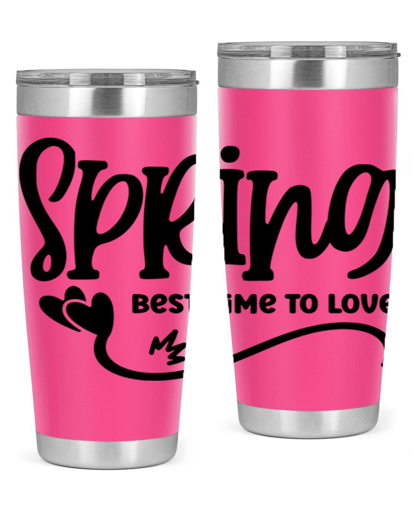 Spring Best Time to Love417#- spring- Tumbler