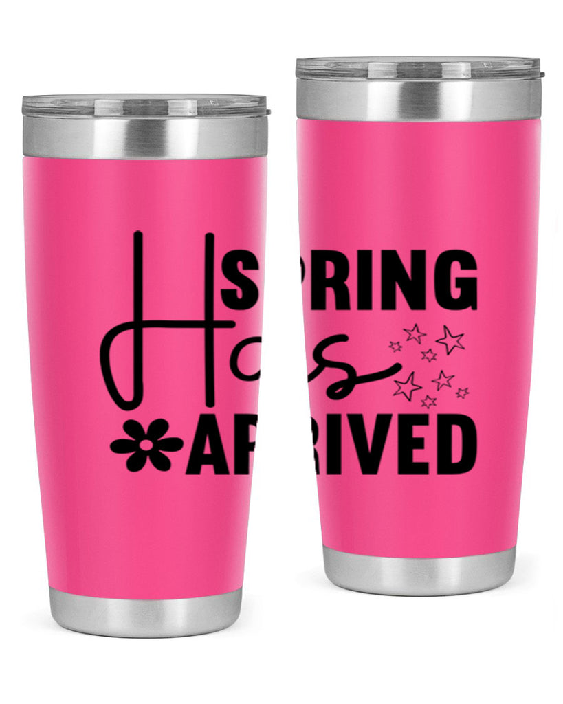 Spring Has Arrived 426#- spring- Tumbler