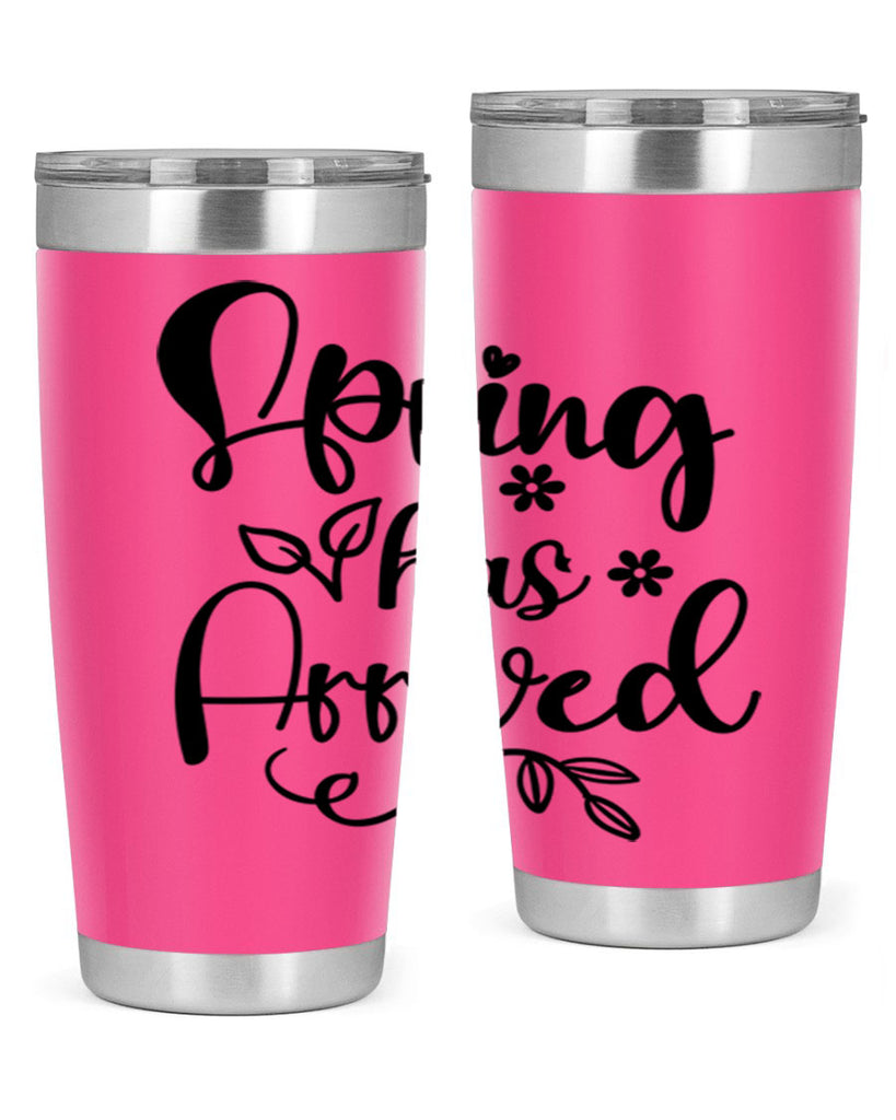 Spring Has Arrived 428#- spring- Tumbler