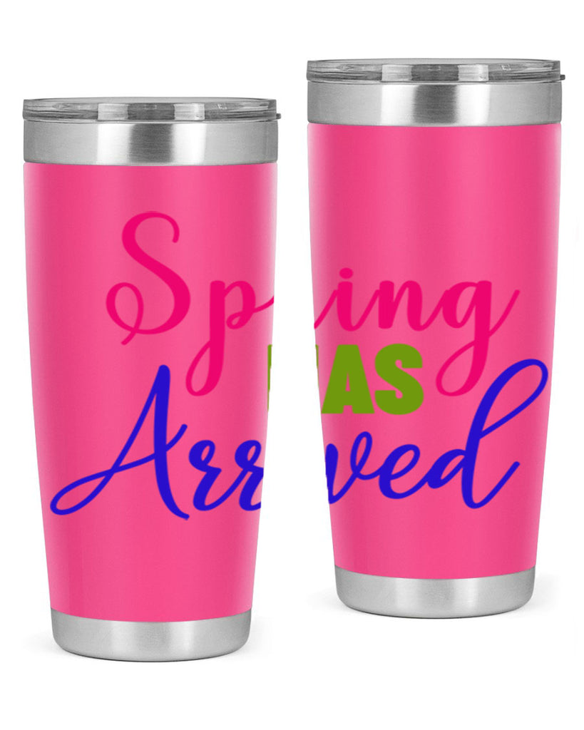 Spring Has Arrived 429#- spring- Tumbler