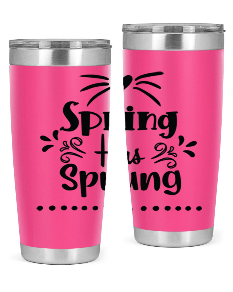 Spring Has Sprung 433#- spring- Tumbler