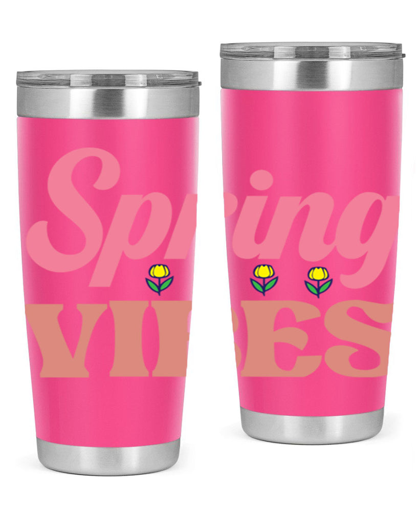 Spring Vibes  520#- spring- Tumbler