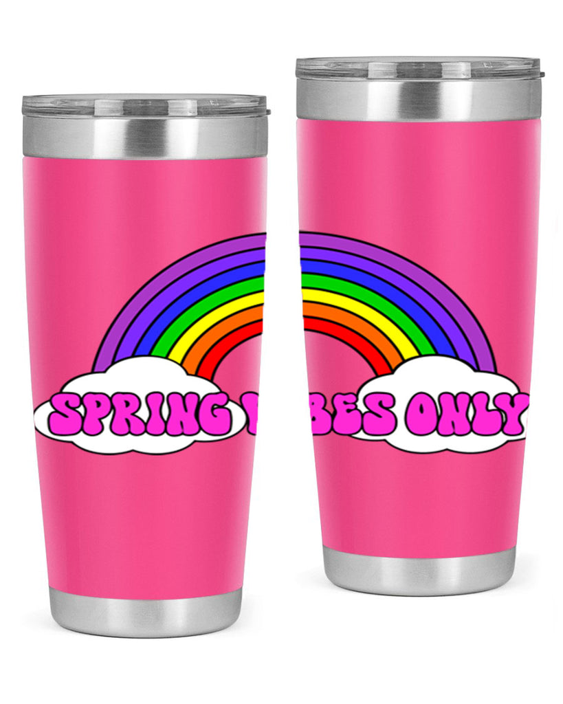 Spring Vibes Only477#- spring- Tumbler