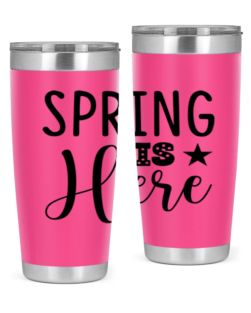 Spring is Here 450#- spring- Tumbler