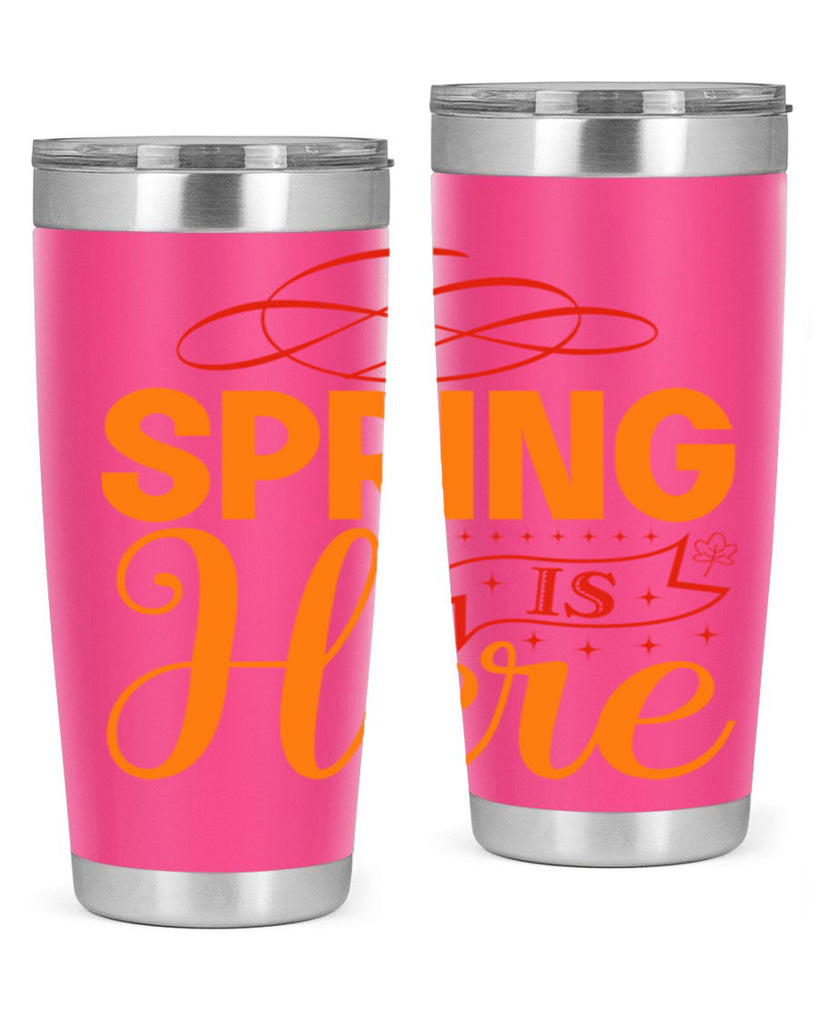 Spring is here 454#- spring- Tumbler