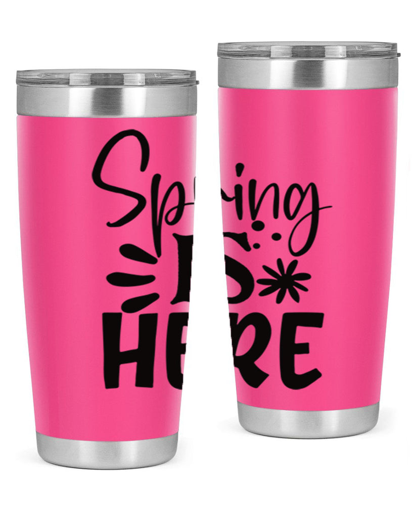 Spring is here 9#- spring- Tumbler