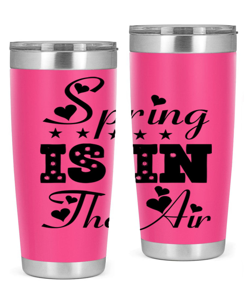 Spring is in the Air 463#- spring- Tumbler