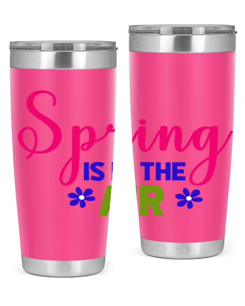 Spring is in the Air 468#- spring- Tumbler