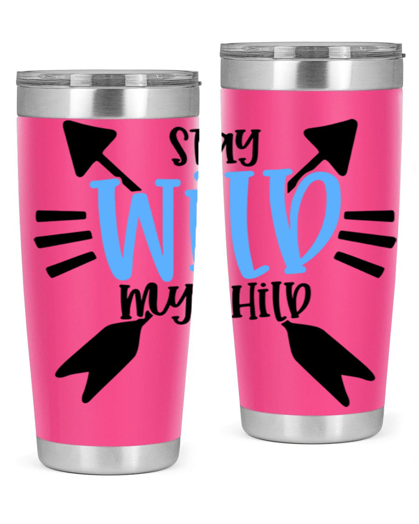 Stay Wild My Child Style 25#- baby- tumbler